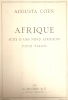 PARTITION D'AUGUSTA COEN: AFRIQUE - SUITE D'AIRS NORD AFRICAINS POUR PIANO - A-C