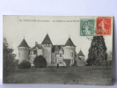 CPA (24) Dordogne - 18 THIVIERS - Le Château De La Filolio - Circulé 1921 - Thiviers