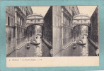 VENISE  -  Le  Pont Des  Soupirs .  -  BELLE CARTE STEREO ANIMEE  - - Cartes Stéréoscopiques