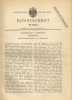 Original Patentschrift - H. Kelch In Dirschau , 1887 , Laterne , Handlaterne , Lampe !!! - Leuchten & Kronleuchter