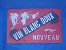 Plaque En Carton "VIN BLANC DOUX" - Plaques En Carton