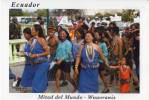Lote PEP151, Ecuador, Postal, Postcard, Wuaoranis, La Mitad Del Mundo, Indigenous Activities, Actividades Indigenas - Ecuador