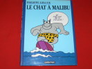 LA  CHAT A MALIBU  PHILIPPE GELUCK EDITION CASTERMAN 1997 - Geluck