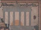 ALBUM VON BERLIN - OHNE DATUM - PARNASSUS VERLAG BERLIN - 34 X 27 Cm - 60 SEITEN - Berlijn