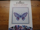 D.M.C. Always One Step Ahead Toujours Une Idée D Avance  34 Façons De Broder Un Papillon Sur Divers Supports Avec Divers - Cross Stitch