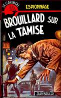 Le Caribou Espionnage 68 - Brouillard Sur La Tamise - Jean Biehler - Caribou