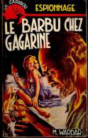 Le Caribou Espionnage 55 - Le Barbu Chez Gagarine - M. Wardar - ( 1963 ) . - Caribou