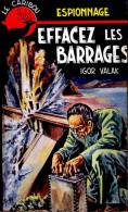 Le Caribou Espionnage N° 84 - Effacez Les Barrages - Igor Valak - Caribou, Le