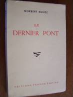 LE DERNIER PONT - NORBERT KUNZE 1955 EDITIONS FRANCE EMPIRE - Thème Du Film Photos - Film/Televisie