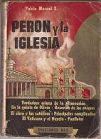 ARGENTINA  - PERON - PERON Y LA IGLESIA De Pablo Marsal S.- 1955  Ediciones Rex - 157 Páginas - Histoire Et Art