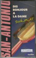 {74485} San-Antonio, Dis Bonjour à La Dame , 02/1992 ; A. Siauve . " En Baisse " - San Antonio