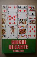 PBI/33 Marcello Garofoli GIOCHI DI CARTE Mondadori Ed.f.c.1973/classici, Giochi D´azzardo/per Ragazzi, Solitari - Spiele