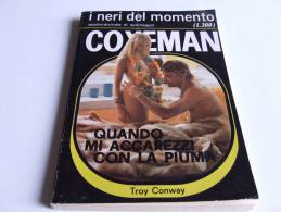 P093 Collana "I Neri Del Momento" Coxeman N.50 Quando Mi Accarezzi Con La Piuma, Erotismo, Noir, Sexy, Spionaggio - Policiers Et Thrillers