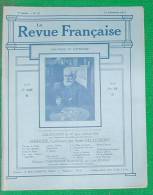 REVUE FRANCAISE  N 12 17 12 1911 LEMAITRE BELLESSORT REDIER ROZ BIESER AICARD COURTOIS GRANDVAL MARRE PONTCRAY POMAIROLS - Zeitschriften - Vor 1900