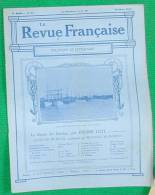 REVUE FRANCAISE N 26 26 03 1911 LOTI REDIER ROZ SEBILLOT MONFORT COURTOIS SEGARD HOPITAL MARGUERITE PONTCRAY MONET - Magazines - Before 1900