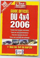 LE GUIDE OFFICIEL DU 4 X 4  2006 TOUT TERRAIN MAGAZINE - Auto