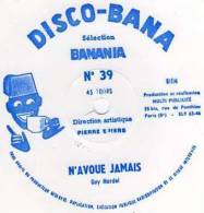 Disque Souple 45 Tours, DISCO BANA Selection Banania, Pub, N°39 N´avoue Jamais - Formati Speciali