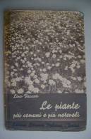 PEX/20 L.Vaccari LE PIANTE PIU' COMUNI E PIU' NOTEVOLI Ed.Libraria It.1943/BOTANICA - Garten