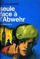 Guerre 39 45 : Seule Face à L'Abwehr Par Lily Sergueiew - French