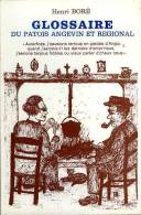 Glossaire Du Patois Angevin Et Régional Par Henri Boré (49) - Pays De Loire