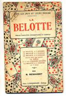 BELOTE BELOTTE 1925  " Règles Du Jeu " Livret 32 Pages Par B. RENAUDET Paris BORNEMANN - Otros & Sin Clasificación