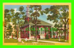ALEXANDRIA, VA - CHRIST CHURCH - WHERE WASHINGTON WORSHIPPED - - Alexandria