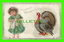 GOOD WISHES FOR THANKSGIVING DAY - LITTLE GIRL & TURKEY - WRITTEN - OUR THANSGIVING SERIES - EMBOSSED - - Thanksgiving