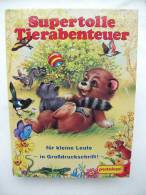 "Supertolle Tierabenteuer" Für Kleine Leute (in Großdruckschrift) Zum Vorlesen Und Selberlesen - Tiergeschichten