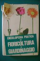 PEZ/16 Mignucci ENCICLOPEDIA PRATICA DI FLORICOLTURA E GIARDINAGGIO De Vecchi 1966 - Garten