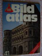 N° 41 HB BILD ATLAS - TRIER Rechts Und Links Der Mosel - Revue Touristique En Allemand - Voyage & Divertissement