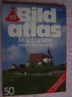 N° 50 HB BILD ATLAS - MAINFRANKEN STEIGERWALD HASSBERGE - Revue Touristique En Allemand - Reise & Fun