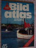 N° 45 HB BILD ATLAS - JÜTLAND DÄNEMARKS NORDSEEKÜSTE INSELN - Revue Touristique En Allemand - Travel & Entertainment