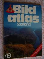 N° 49 HB BILD ATLAS - SAARLAND - Revue Touristique En Allemand - Viajes  & Diversiones