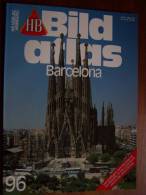 N° 96 HB BILD ATLAS - BARCELONA - Revue Touristique En Allemand - Viajes  & Diversiones