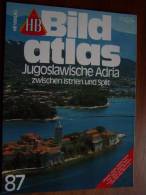 N° 87 HB BILD ATLAS - JUGOSLAWISCHE ADRIA Zwischen ISTRIEN Und SPLIT - Revue Touristique En Allemand - Travel & Entertainment