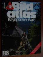 N° 86 HB BILD ATLAS - BAYERISCHER WALD - Revue Touristique En Allemand - Viajes  & Diversiones