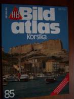 N° 85 HB BILD ATLAS - KORSIKA - Revue Touristique En Allemand - Viajes  & Diversiones