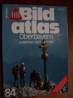 N° 84 HB BILD ATLAS - OBERBAYERN Zwischen LECH Und INN - Revue Touristique En Allemand - Voyage & Divertissement