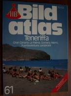 N° 61 BILD ATLAS HB  - TENERIFFA CANARIA LANZAROTE LA PALMA HIERRO - Revue Touristique Allemande - Viajes  & Diversiones
