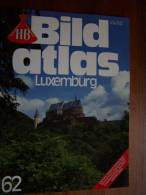 N° 62 BILD ATLAS HB  - LUXEMBURG - Revue Touristique Allemande - Viaggi & Divertimenti