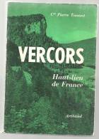 Vercors, Haut Lieu De France‎ Par Le Commandant‎ Pierre TANANT (2ème Guerre Mondiale) - French