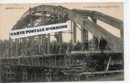 MERY SUR OISE (VAL D'OISE) - LE NOUVEAU PONT EN CONSTRUCTION - Mery Sur Oise