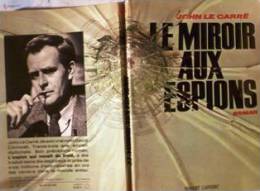 Le Miroir Aux Espions John Le Carré R.Laffont Trad.J.Rosenthal Imp.Bussière 1965 - Robert Laffont