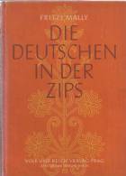 Die Deutschen In Der Zips, Von Fritzi Mally, 1942, 68 Seiten, Mit Zeichnungen Und Farbbilden - Slovaquie