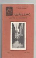 ‎Aurillac Centre D´excursions Plaquette éditée Par Le Syndicat D´initiative Et De Tourisme En 1928 - Auvergne