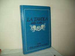La Tavola Dalla A Alla Z (Mondadori 1985) - Other & Unclassified