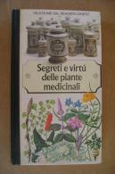 PFA/9 SEGRETI E VIRTU' DELLE PIANTE MEDICINALI Selezione Reader's 1980/ERBORISTERIA - Gardening