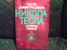 NIKOLA TESLA * NIKOLA TESLA SRPSKI GENIJE By Kosta Dimitrijevic, 1992 * Serbian Language (Cyrillic Letter), Scarce Book! - Slav Languages