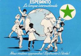 ESPERANTO - La Langue Internationale - Nous Voulons Apprendre L' Espéranto A L' école ....  (50509) - Esperanto