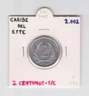 CARIBE DEL ESTE  2 CENTIMOS   2.002  SC/UNC      DL-7445 - Sonstige – Amerika